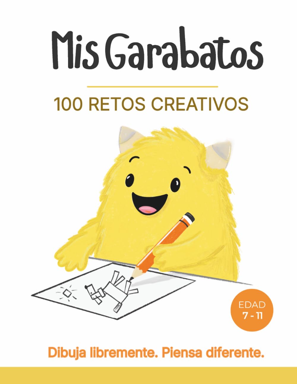 Mis Garabatos Libro 1: 100 Retos Creativos para Niños (7–11 años): Imagina, explora y crea — sin respuestas incorrectas.