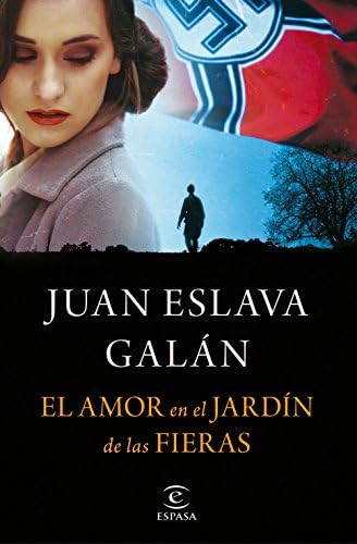 El amor en el Jardín de las Fieras (ESPASA NARRATIVA)