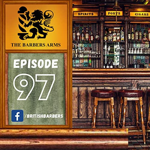 The BARBER'S ARMS EP97 &ndash; 10th May 2023