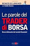 le parole del trader di borsa. breve dizionario dei termini finanziari