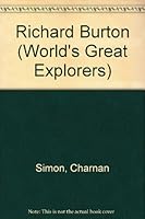 Richard Burton (World's Great Explorers) 0516030620 Book Cover