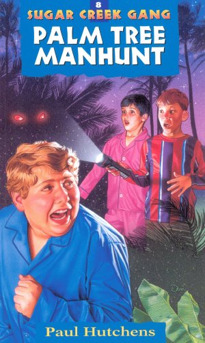 Palm Tree Manhunt (Sugar Creek Gang Original Series Book 8) (Volume 8)