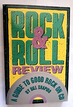 Paperback Rock and Roll Review: A Guide to Good Rock on CD Book