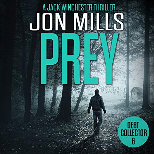 Debt Collector Prey A Jack Winchester Thriller, Book 6