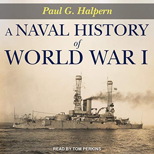 A Naval History of World War I by Paul G. Halpern episode artwork