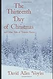 The Thirteenth Day of Christmas: and Other Tales of Yuletide Horror