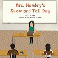 Mrs. Hambry's Show and Tell Day B08BWD2TW2 Book Cover