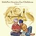 SikhNet Stories for Children - Volume 1