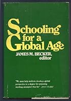 Schooling for a Global Age (A Study of Schooling in the United States) 0070041903 Book Cover