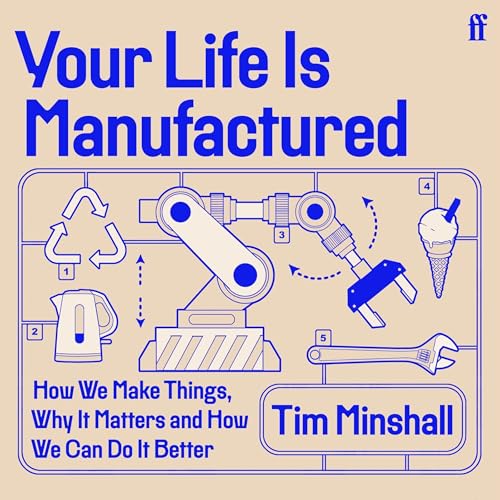 Your Life Is Manufactured (By Tim Minshall) episode artwork