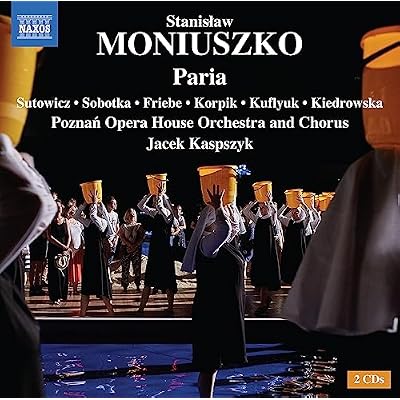 Stanislaw Moniuszko: Paria