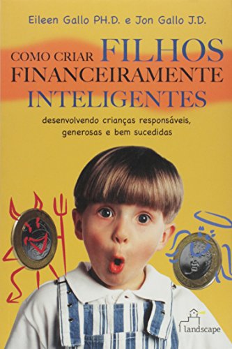 Como Criar Filhos Financeiramente Inteligentes - Desenvolvendo Crianca