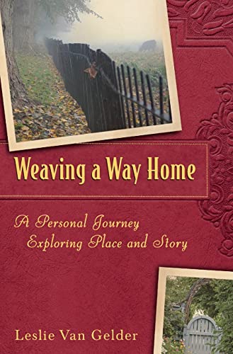 Weaving a Way Home: A Personal Journey Exploring Place and Story