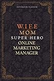 Online Marketing Manager Notebook Planner - Luxury Wife Mom Super Hero Online Marketing Manager Job Title Working Cover: 120 Pages, Planner, College, ... Lesson, Diary, 6x9 inch, Teacher, Home Budget