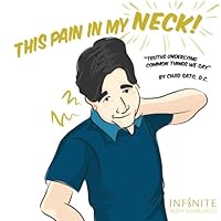 This Pain In My Neck!: Truths Underlying Common Things We Say 1540327477 Book Cover