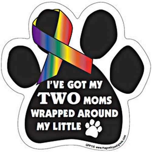 Imán para camión y buzón de correo con texto en inglés «I've Got My Two Moms Wrapped Around My Little Paw