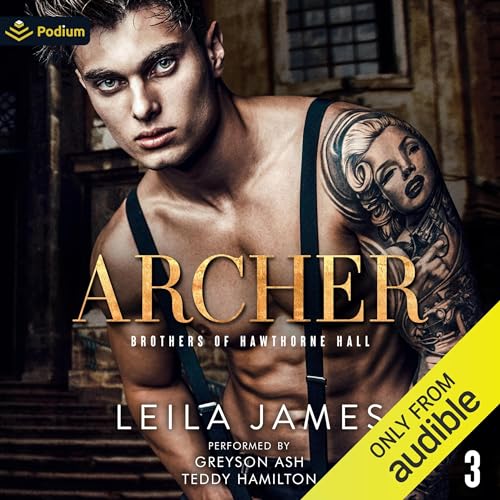 Archer Brothers of Hawthorne Hall, Book 3 (Audible Audio Edition) Leila James