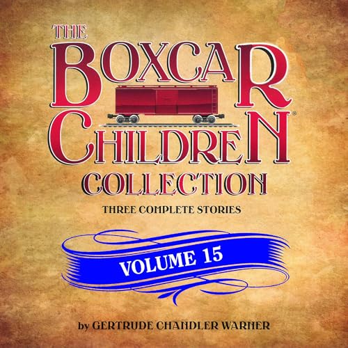 The Boxcar Children Collection Volume 15 by Gertrude Chandler Warner episode artwork