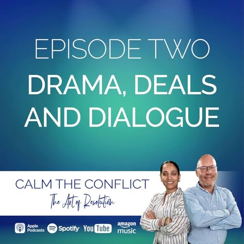 Episode Two - Drama, Deals & Dialogue