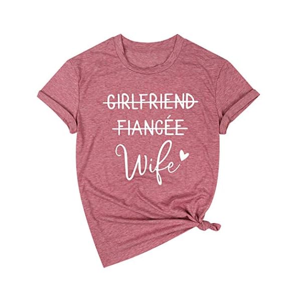 Girlfriend Fiancee Wife Tee Shirt Women Bride Honeymoon Vacation Tshirt Engagement Announcement Tees Tops Shirt Pink