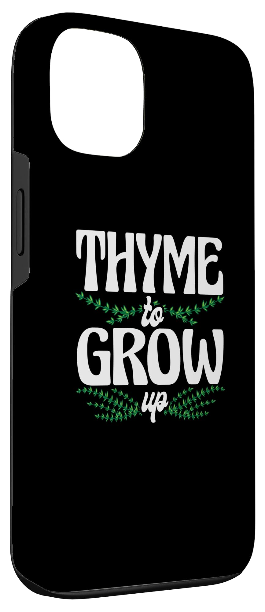iPhone 13 Thyme To Grow Up Gardening Mint Basil Oregano Plant Case - Image 3