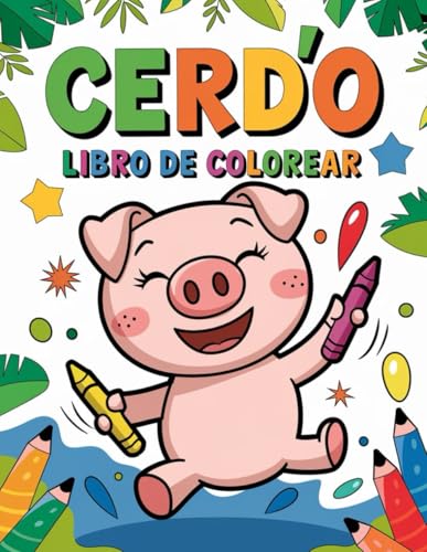 Cerdo Libro de Colorear: Muchas ilustraciones hermosas y diseñadas con cariño para colorear para niñas y niños