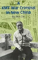 A KMT war criminal in new China 0835115992 Book Cover