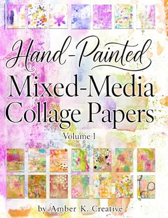 Mixed-Media Collage Papers Volume 1: The Artful Paper Collection by Amber K.