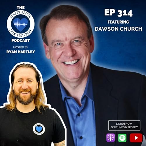 Ep 314 Interview Sessions with Dawson Church PhD | Activate the 4 Circuits of Your Awakened Brain &ndash; Spiritual Intelligence Podcast Por  capa