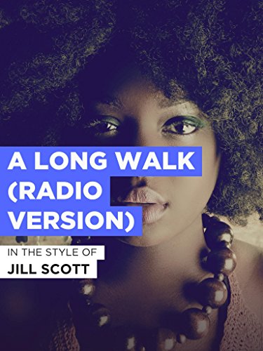 A Long Walk (Radio Version) im Stil von 'Jill Scott'