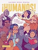  Humanos: Un viaje en el tiempo a través de nuestra evolución (LAROUSSE - Infantil / Juvenil - Castellano - A partir de 8 años)