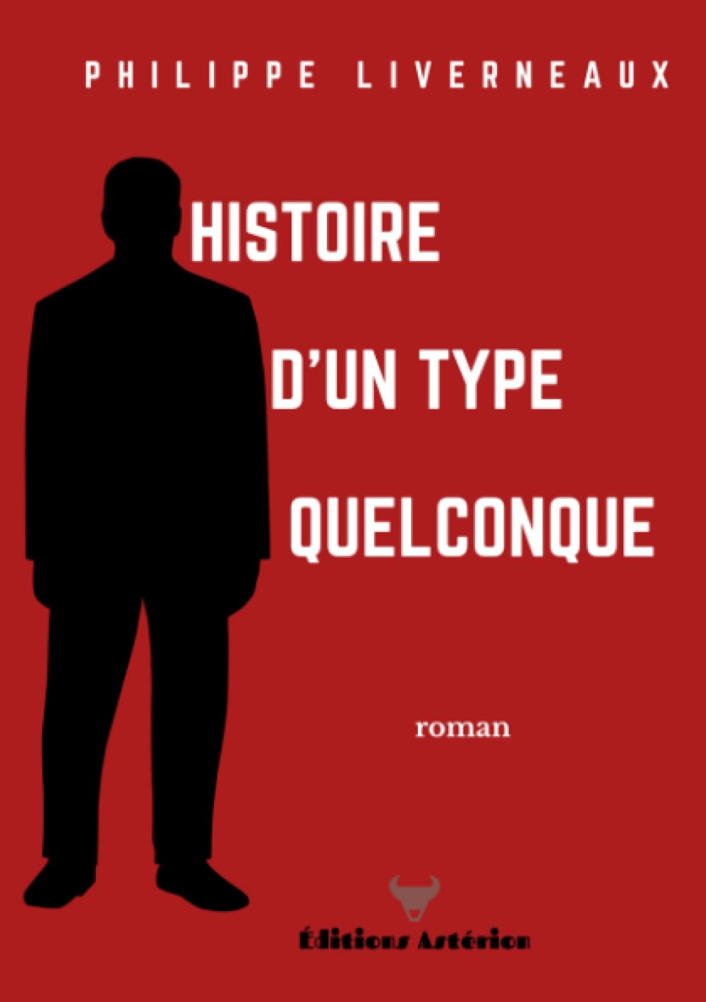 Histoire d'un type quelconque