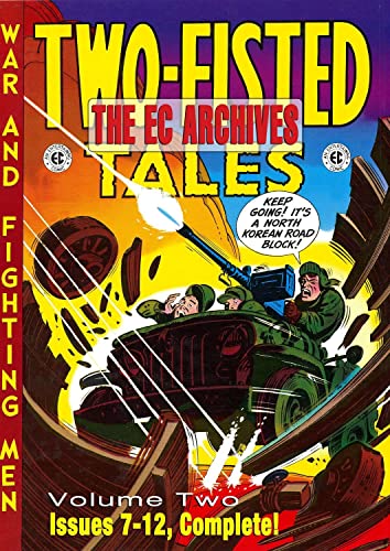 The EC Archives: Two-Fisted Tales Volume 2