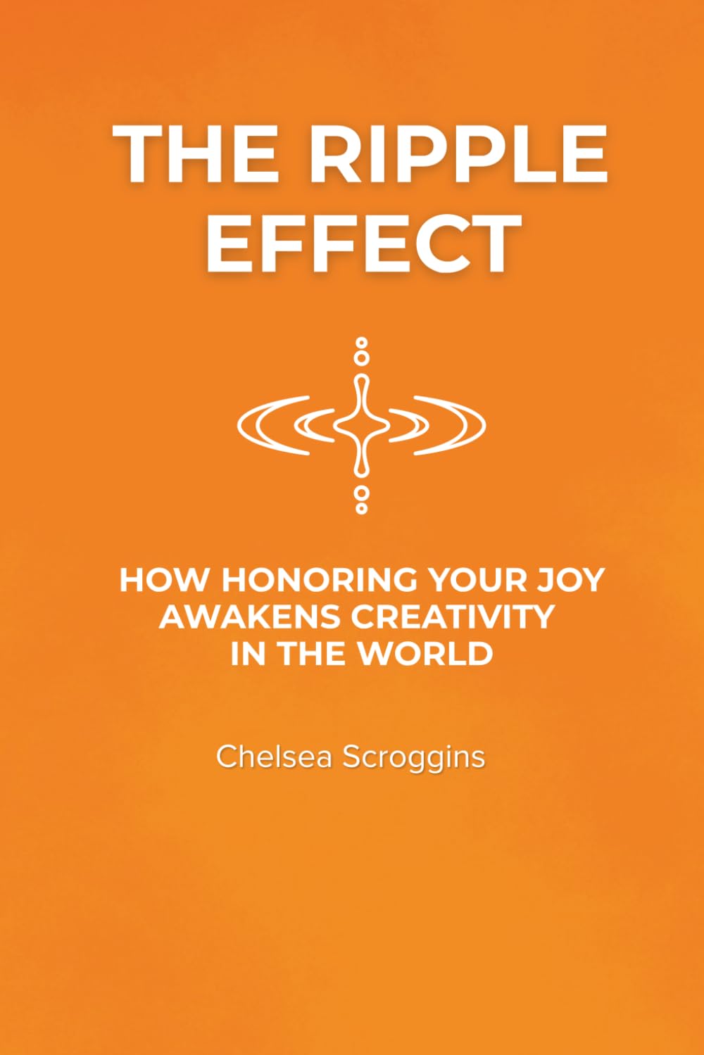 The Ripple Effect: How Honoring Your Joy Awakens Creativity in the World