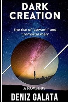 Paperback Dark Creation: The rise of "cowami" and "immortal man" Book