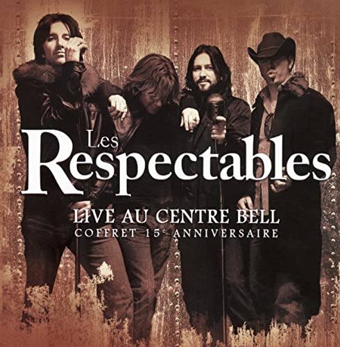 Les Respectables: Live au Centre Bell