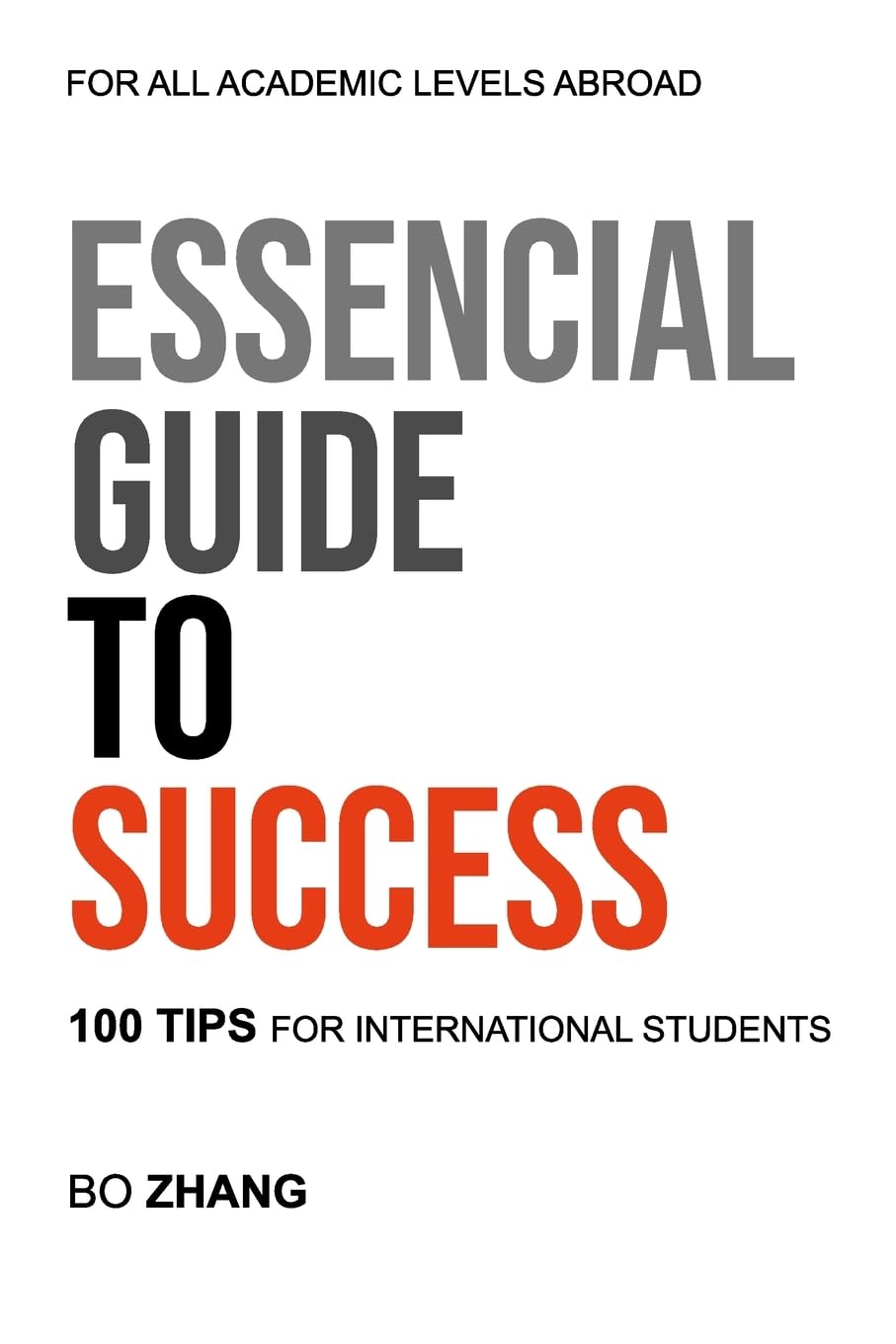 Essential Guide to Success: 100 Tips for International Students