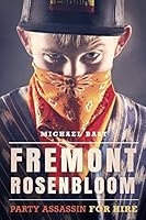 Fremont Rosenbloom: Party Assassin for Hire 0692571396 Book Cover