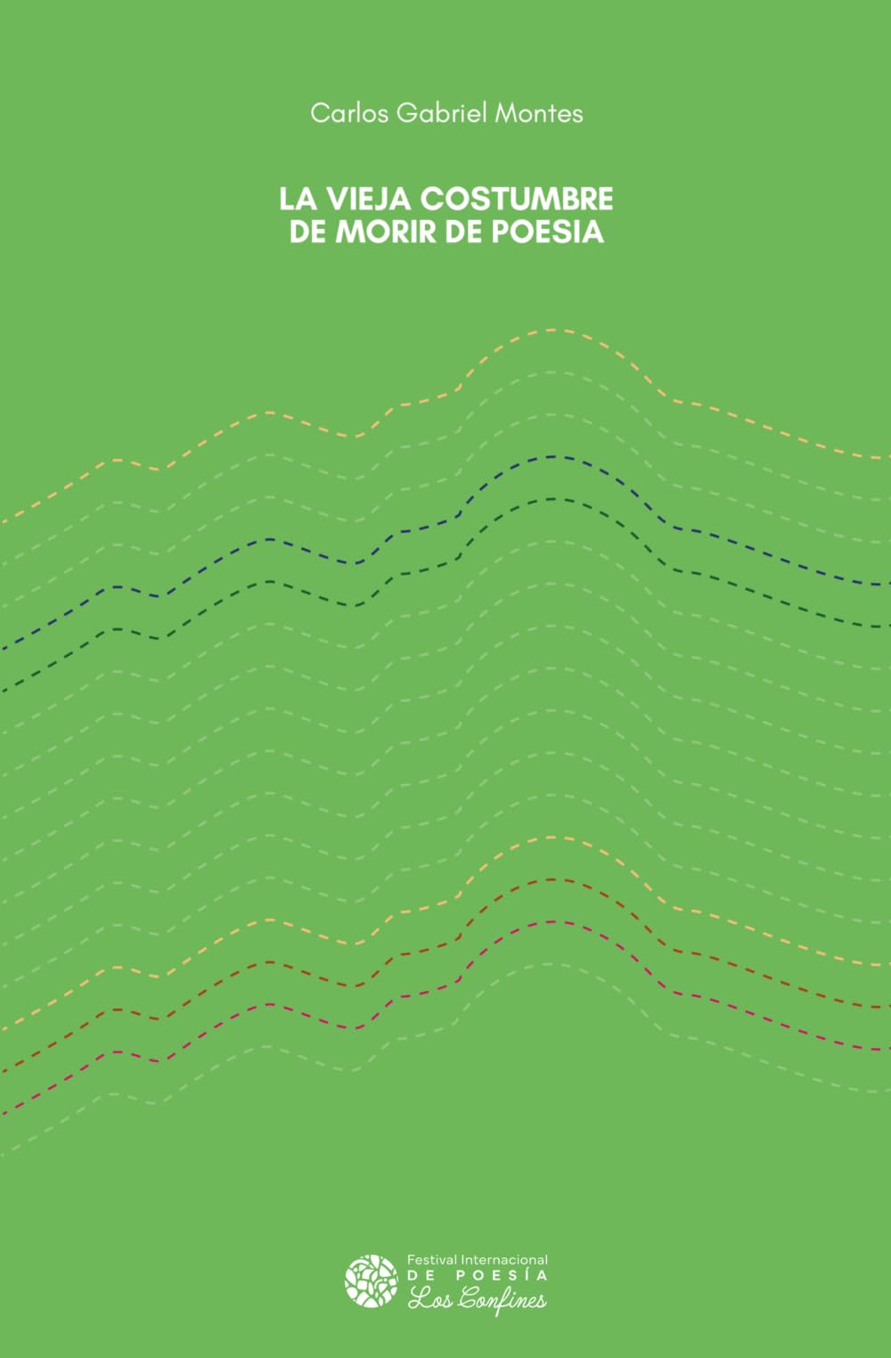 La vieja costumbre de morir de poesía