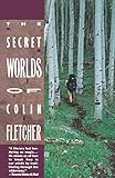 The Secret Worlds of Colin Fletcher (Vintage Departures)