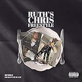 Ruth's Chris Freestyle [Explicit]