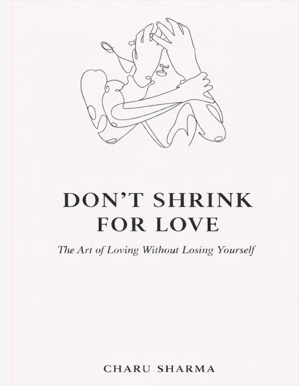 Don’t shrink for love: The Art of Loving Without Loosing Yourself