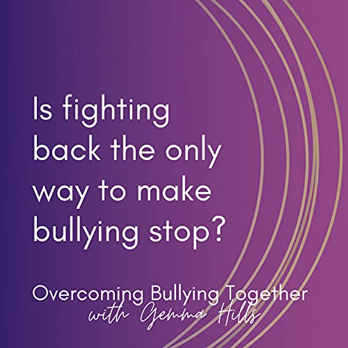 Is fighting back the only way to make bullying stop?