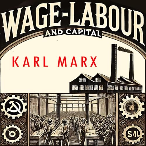 Wage Labour and Capital by Karl Marx episode artwork