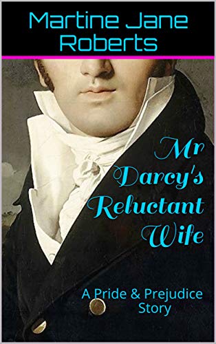Mr Darcy's Reluctant Wife: A Pride & Prejudice Story