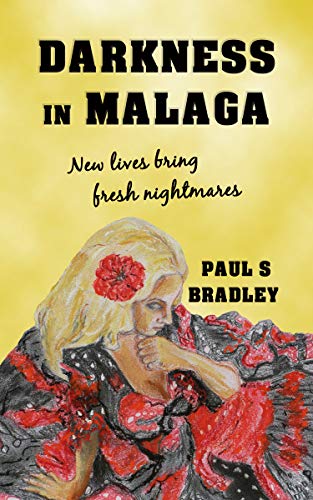 Darkness in Malaga: Second Edition (Andalusian Mystery Series Book 1) by [Paul Bradley, Jill Carrott, Gary Smailes]