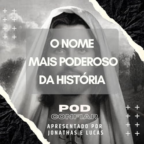 Page de couverture de O Nome Mais Poderoso Da História (ft. Aiane Yonara) - Ep11