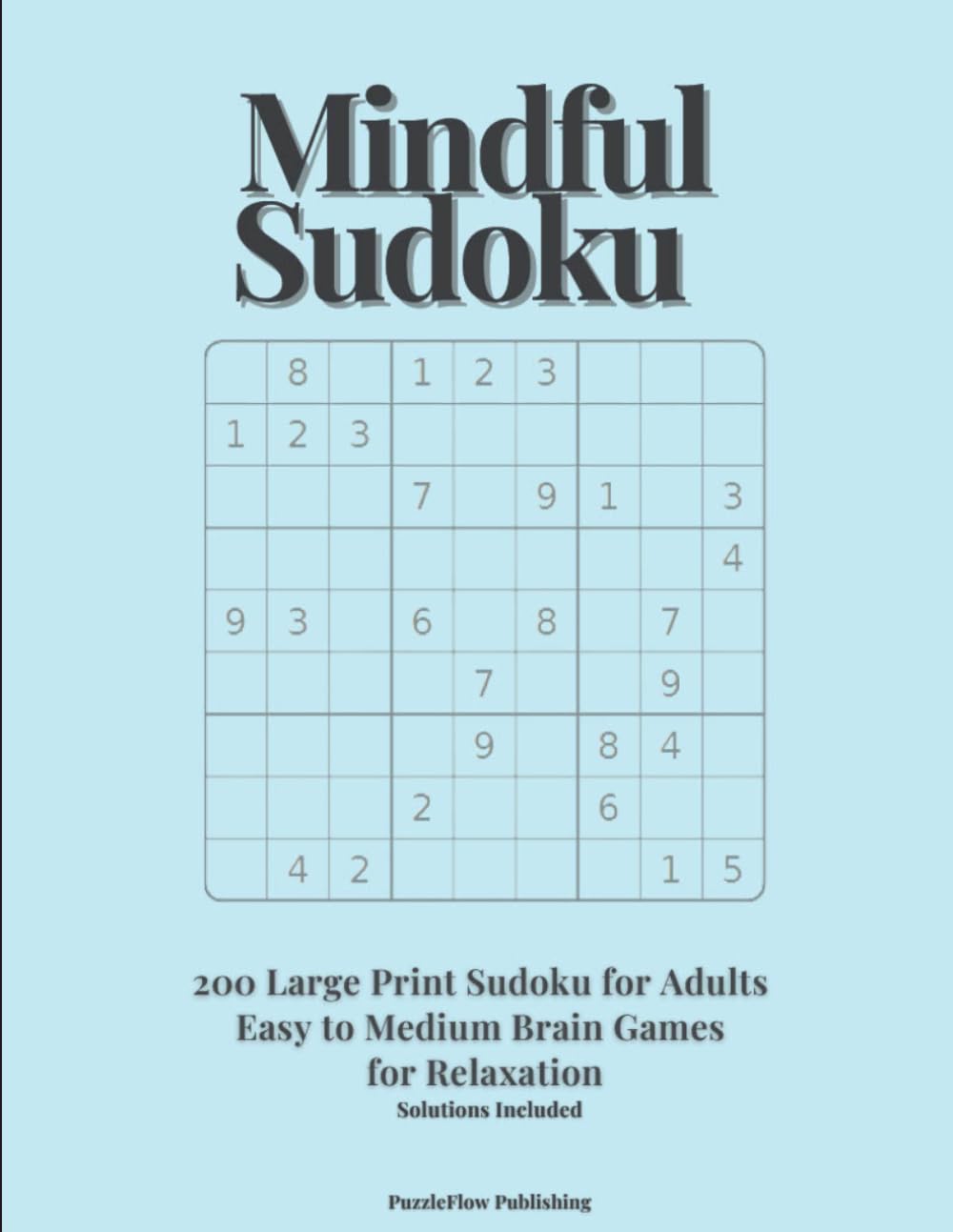 Mindful Sudoku: 200 Relaxing Puzzles for Calm Focus (Large Print)