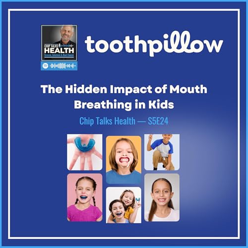 『Mouth Breathing, Jaw Development & the Sleep Struggles Parents Miss with Brianna from Toothpillow』のカバーアート