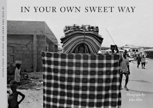 In Your Own Sweet Way (Photographs by Jules Allen) (2013-05-04)